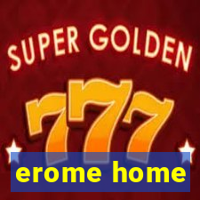 erome home